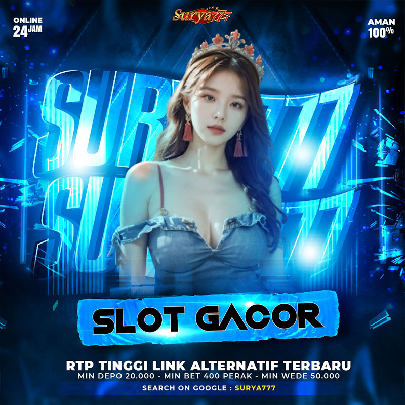 Surya777 – Link Akses Alternatif & Tips Kemenangan Besar