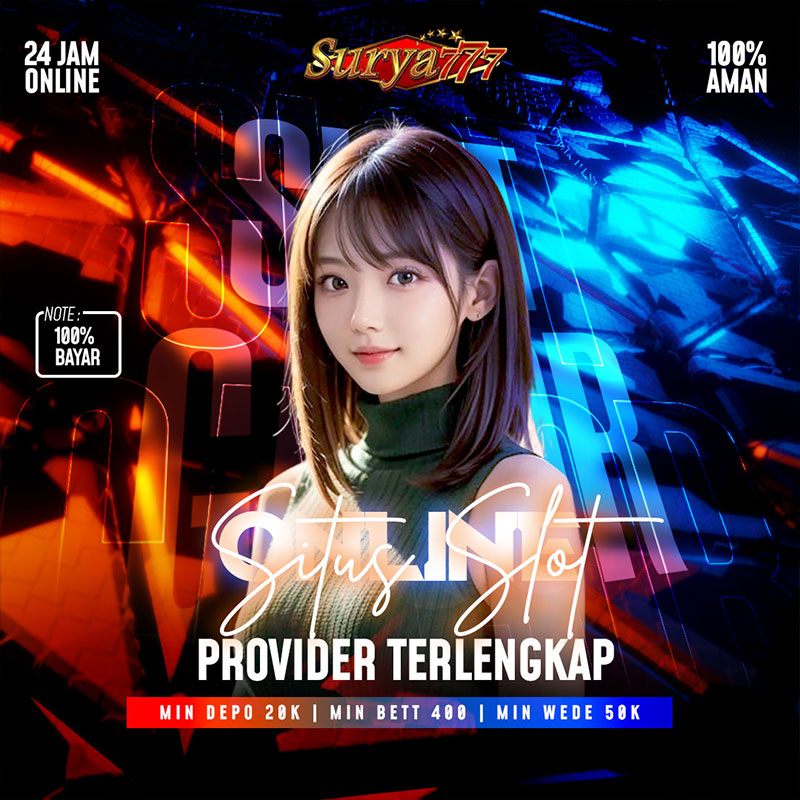 SURYA777 > Wahana Bermain Slot Gacor Depo Receh Pasti Maxwin image 1