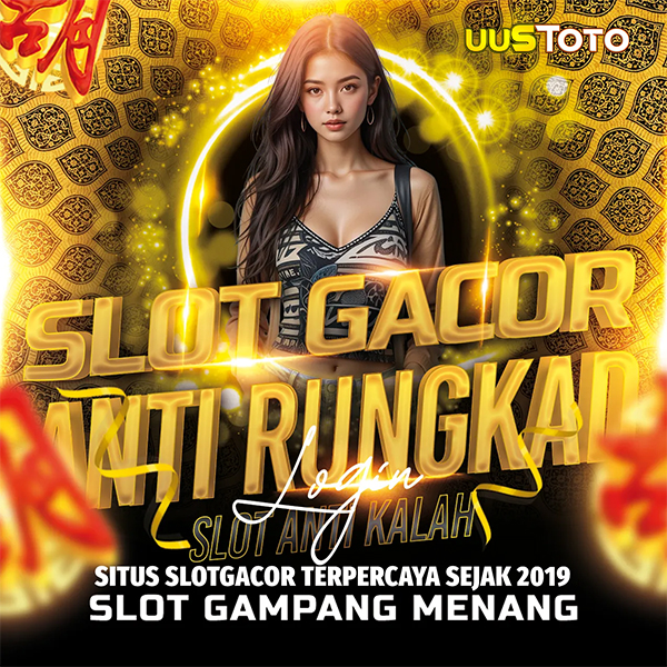 UUSTOTO ⚡️ Only Terpercaya Hari Ini Online Slot Gacor Resmi Mudah Menang